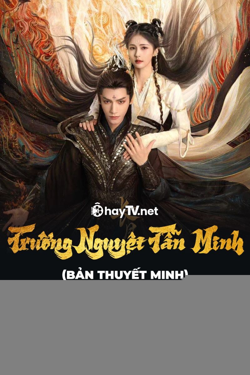 Xem phim Trường Nguyệt Tẫn Minh (Thuyết Minh)